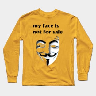 my face is not for sale Long Sleeve T-Shirt